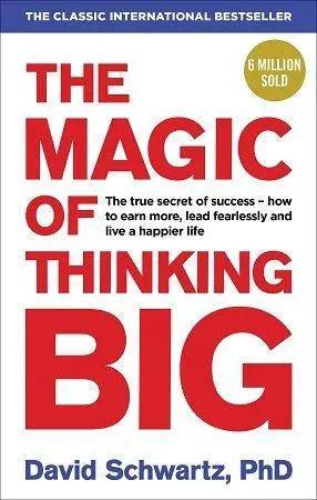 The Magic of Thinking Big: by David J Schwartz The Stationers